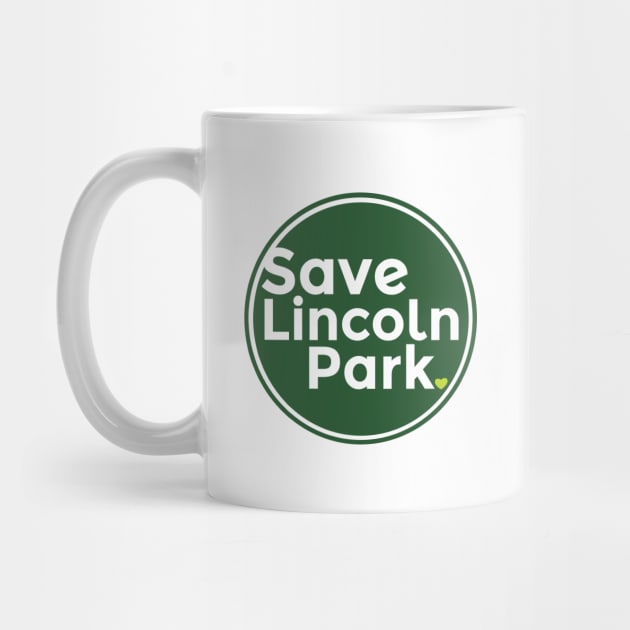 Save Lincoln Park (Logo in Dark Green) by FriendsofLincolnPark